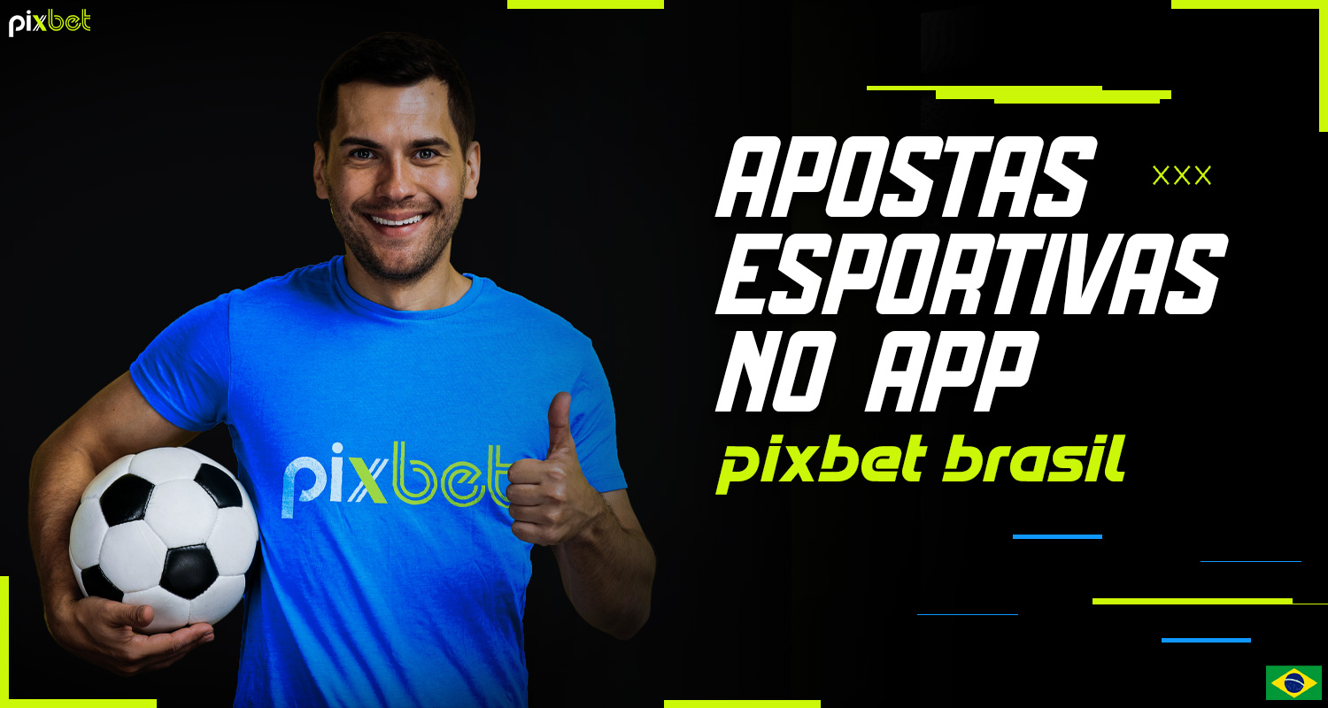 Descrição detalhada dos esportes disponíveis para apostas no aplicativo móvel da Pixbet Brazil