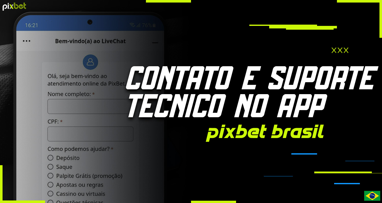 No aplicativo móvel da Pixbet Brazil, o suporte ao jogador está disponível 24/7