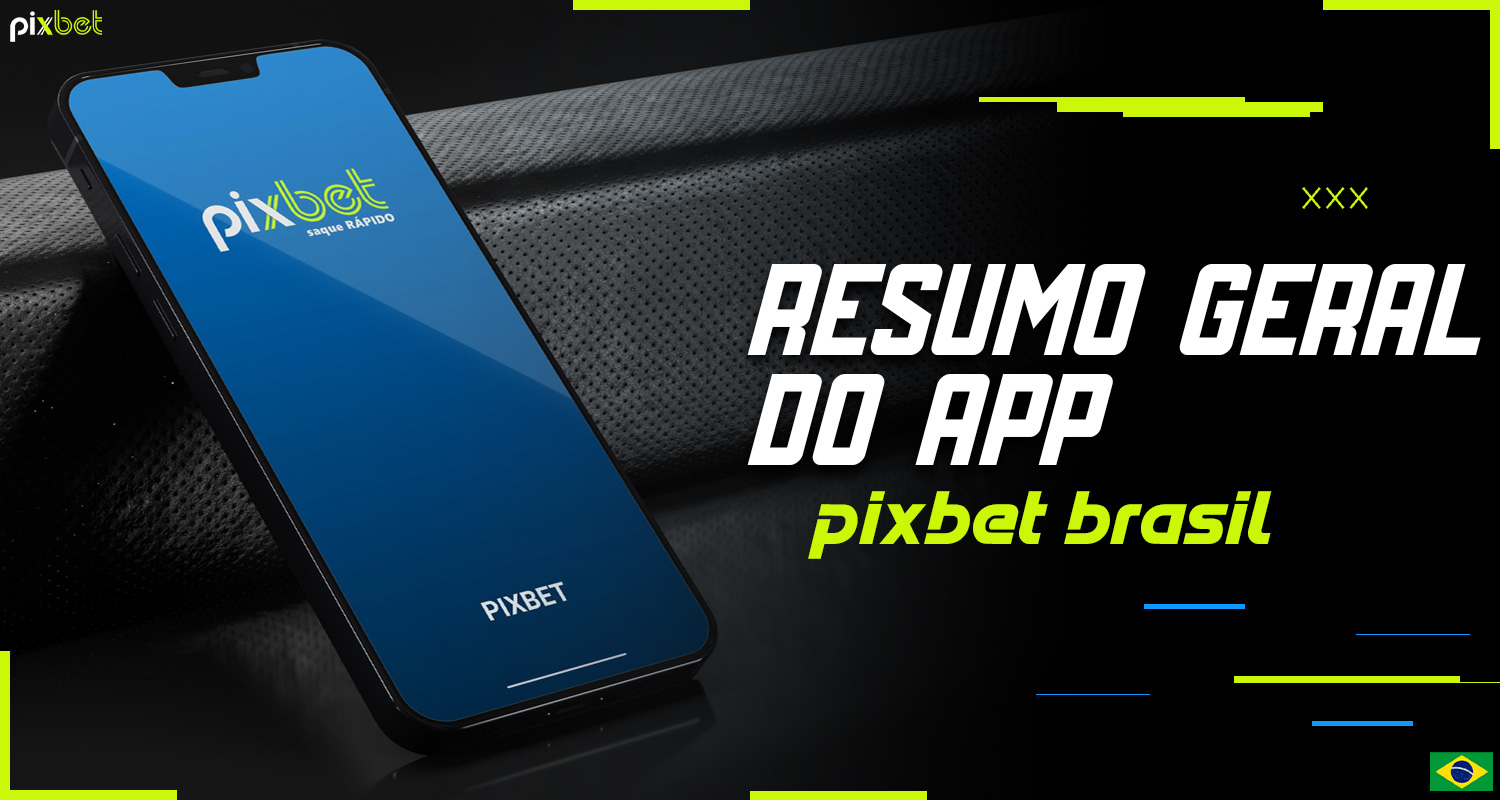 Análise detalhada do aplicativo móvel Pixbet para jogadores brasileiros