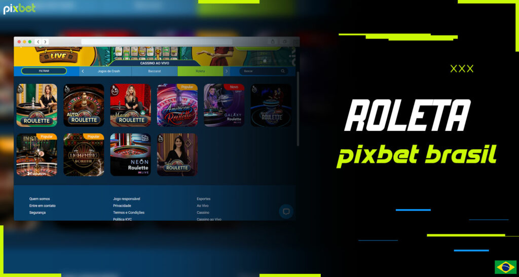 Na plataforma Pixbet Brasil, os jogos de Roleta estão disponíveis em grande quantidade