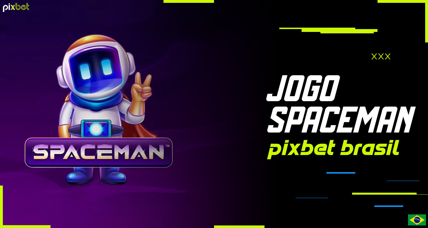 Descrição detalhada do jogo 'Crash' chamado 'Spaceman' na plataforma Pixbet Brazil