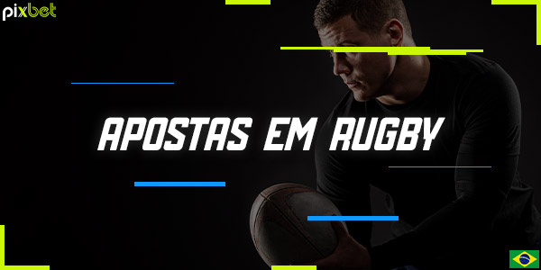 A plataforma Pixbet Brasil permite apostar no rugby