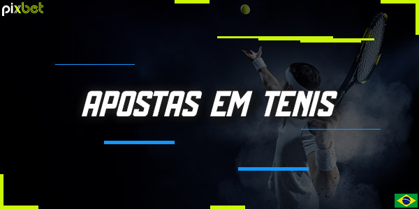 A plataforma Pixbet Brasil permite apostar no ténis