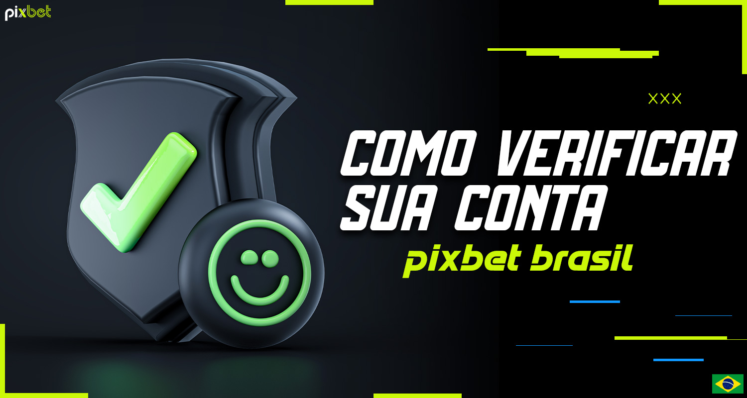Guia detalhado sobre como verificar sua conta na plataforma Pixbet Brasil